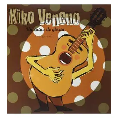 2LP Kiko Veneno: Un Ratito de Gloria (1977-2000)