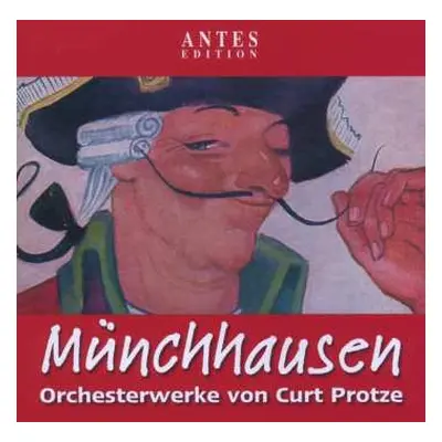 CD Curt Protze: Orchesterwerke "münchhausen"