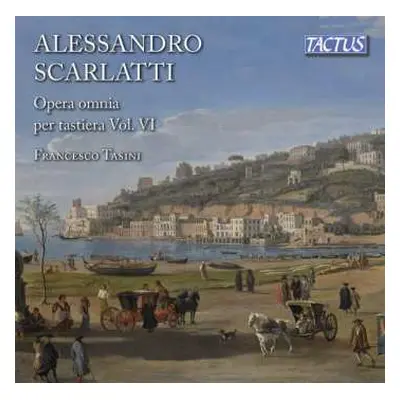 CD Alessandro Scarlatti: Opera Omina Per Tastiera Vol. VI