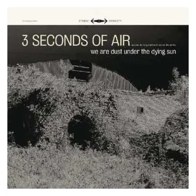 CD 3 Seconds Of Air: We Are Dust Under The Dying Sun DLX