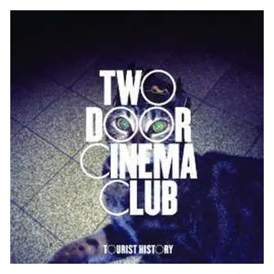 LP Two Door Cinema Club: Tourist History