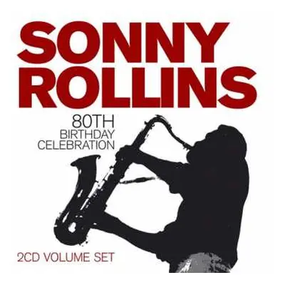 2CD Sonny Rollins: 80th Birthday Celebration