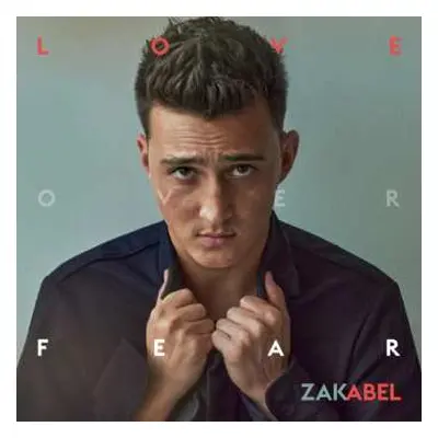 CD Zak Abel: Love Over Fear