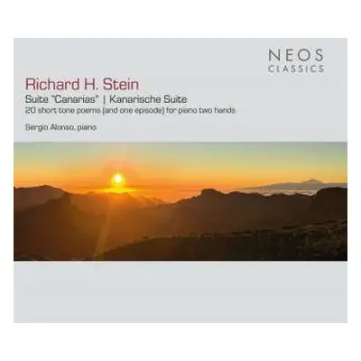 CD Richard Heinrich Stein: Kanarische Suite Op.34 (20 Tondichtungen & 1 Episode Für Klavier)