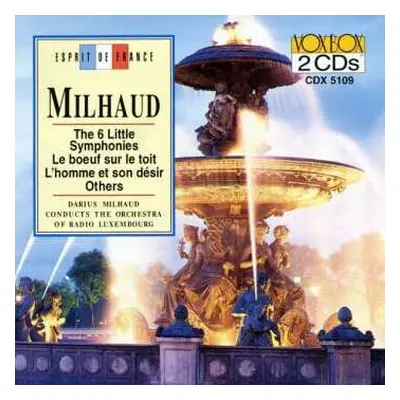 2CD Darius Milhaud: The 6 Little Symphonies, Le Boeuf Sur Le Toit, L'homme Et Son Désir, Others