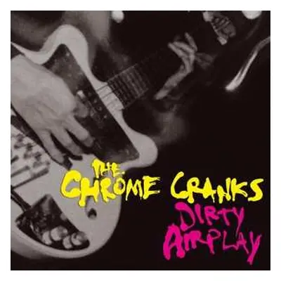 LP Chrome Cranks: Dirty Airplay - Radio Session Wmbr, Boston 19