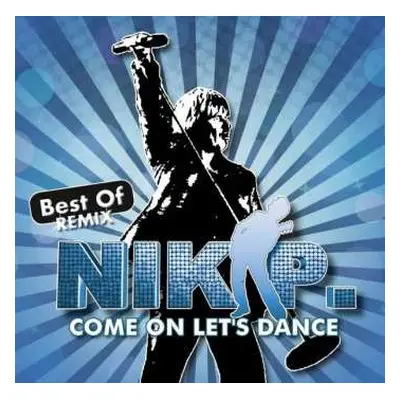 CD Nik P.: Come On Let's Dance (Best Of Remix)