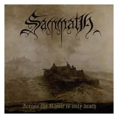 CD Sammath: Across The Rhine Is Only Death