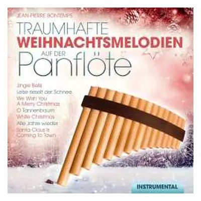 CD Jean-Pierre Bontemps: Traumhafte Weihnachtsmelodien Auf Der Panflöte