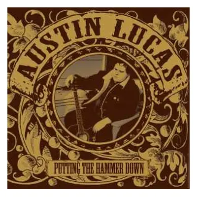 LP Austin Lucas: Putting The Hammer Down