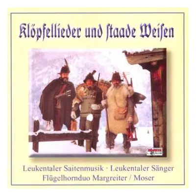 CD Leukentaler Saitenmusik: Klöpfellieder Und Staade Weisen