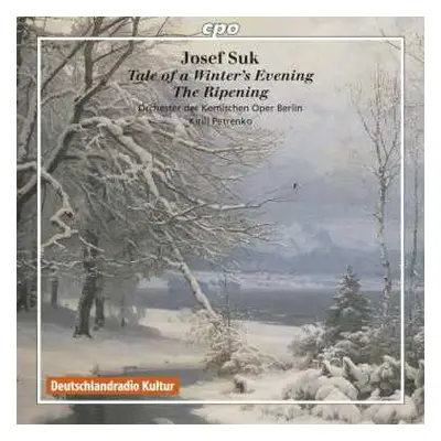 CD Josef Suk: Tale Of A Winter's Evening - The Ripening