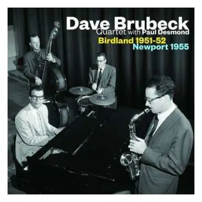 CD The Dave Brubeck Quartet: Birdland 1951-52 / Newport 1955