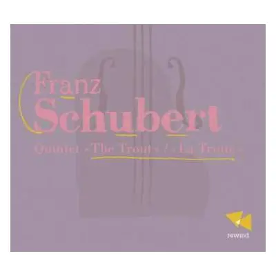 CD Franz Schubert: Klavierquintett D.667 "forellenquintett"