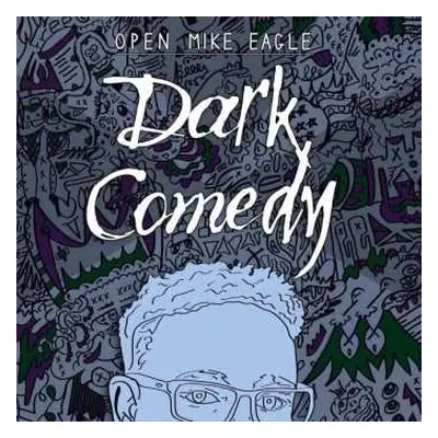 LP Open Mike Eagle: Dark Comedy CLR