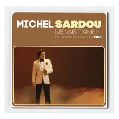 EP Michel Sardou: Je Vais T'aimer - Les Chansons D'amour. Vol1 LTD | NUM