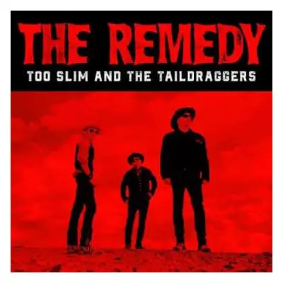 CD Too Slim And The Taildraggers: The Remedy