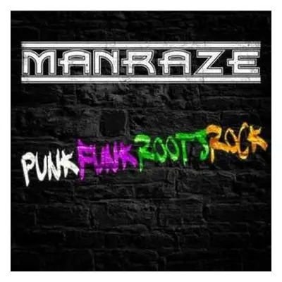 CD Man Raze: PunkFunkRootsRock