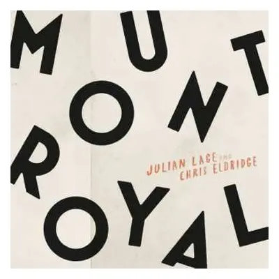 CD Julian Lage & Chris Eldridge: Mount Royal