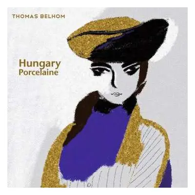 SP Thomas Belhom: Hungary / Porcelaine LTD