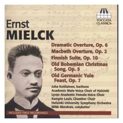 CD Ernst Mielck: Orchestral And Choral Works