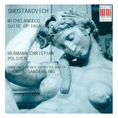 CD Dmitri Shostakovich: Michelangelo Suite Op. 145a