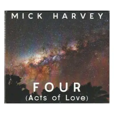 CD Mick Harvey: Four (Acts Of Love)