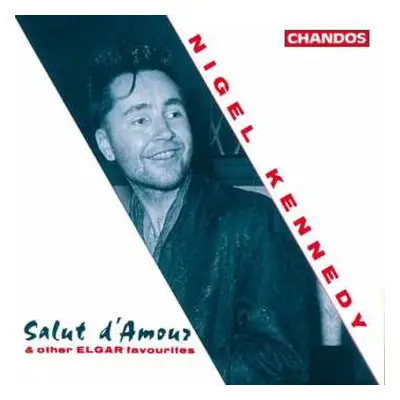 CD Nigel Kennedy: Salut D'Amour & Other Elgar Favourites