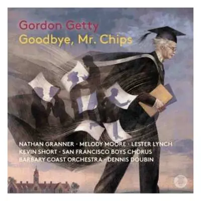 2SACD Gordon Getty: Goodbye, Mr. Chips (oper In 2 Akten)