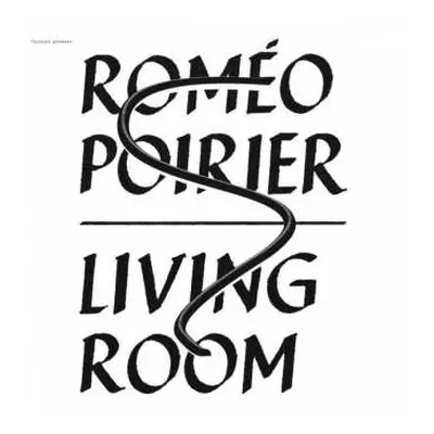 LP Romeo Poirier: Living Room