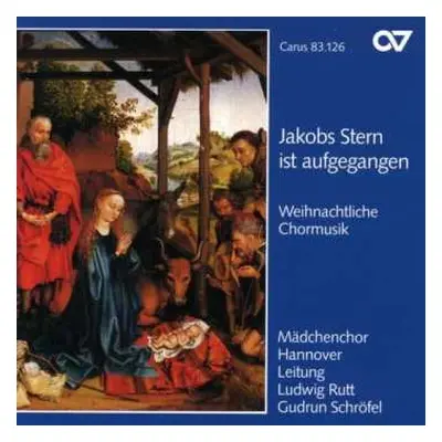 CD Mädchenchor Hannover: Jakobs Stern Ist Aufgegangen: Weihnachtliche Chormusik