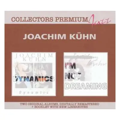 2CD Joachim Kühn: Collectors Premium Jazz: I'm Not Dreaming / Dynamics