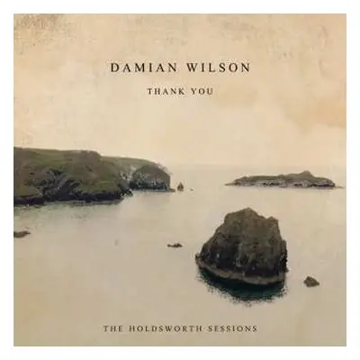 CD/EP Damian Wilson: Thank You - The Holdsworth Sessions