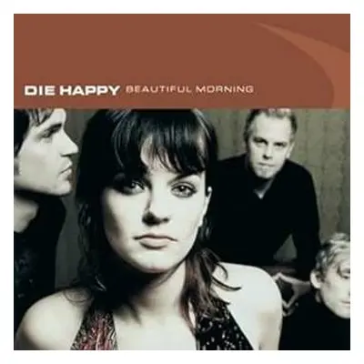 LP Die Happy: Beautiful Morning