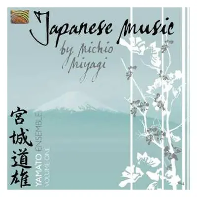 CD Yamato Ensemble: Japanese Music By Michio Miyagi Vol. 1