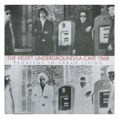 CD The Velvet Underground: La Cave 1968 (Problems In Urban Living)