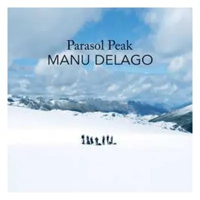 LP Manu Delago: Parasol Peak