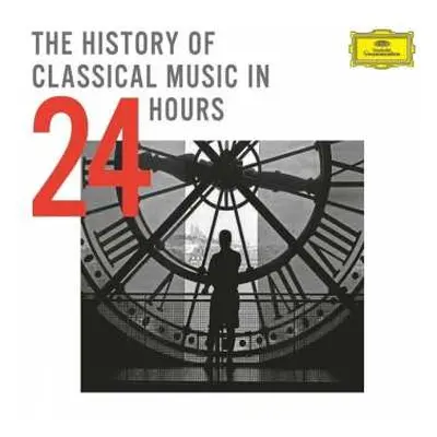 24CD/Box Set Various: The History Of Classical Music In 24 Hours