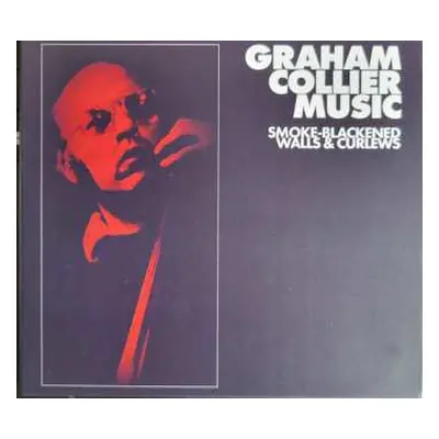 CD Graham Collier Music: Smoke​-​Blackened Walls & Curlews LTD