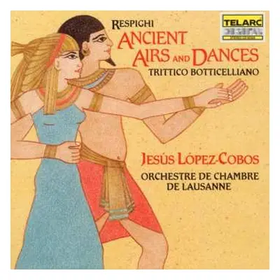 CD Ottorino Respighi: Respighi - Ancient Airs And Dances ; Trittico Botticelliano