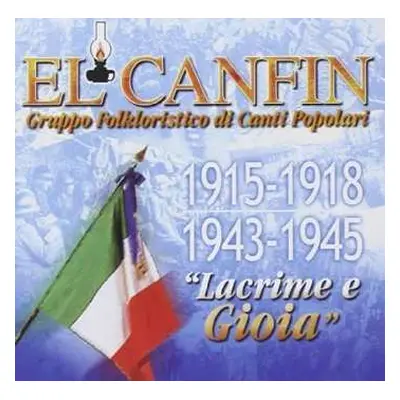 CD El Canfin: 1915 - 1918 / 1943 - 1945 Lacrime E Gioia