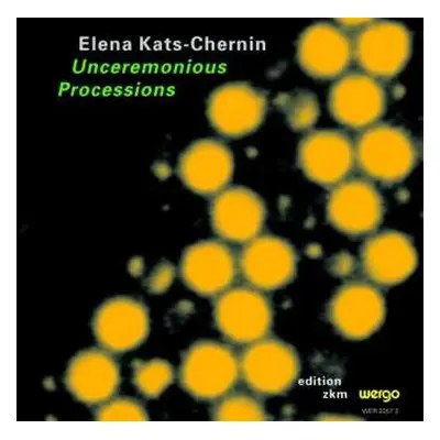 CD Elena Kats-Chernin: Unceremonious Processions