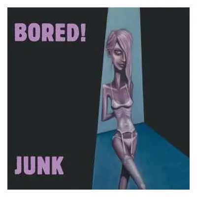 LP Bored!: Junk