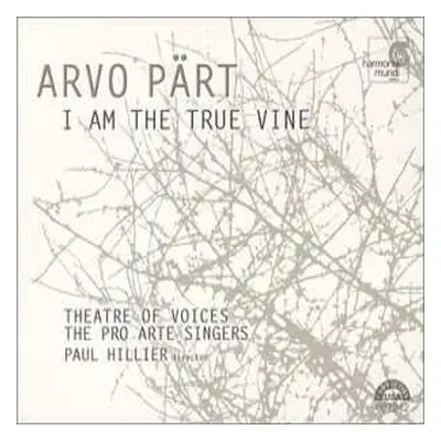 CD Arvo Pärt: I Am The True Vine