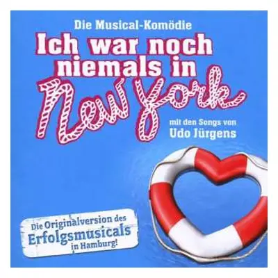 CD Various: Ich War Noch Niemals In New York (Die Musical-Komödie Mit Den Songs Von Udo Jürgens)