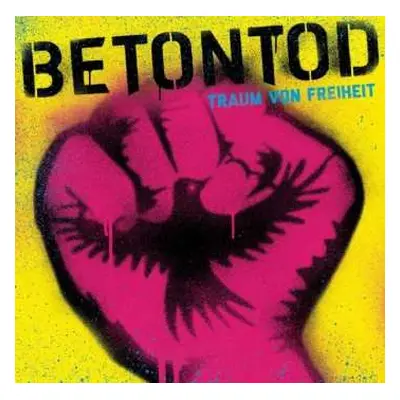 CD Betontod: Traum Von Freiheit