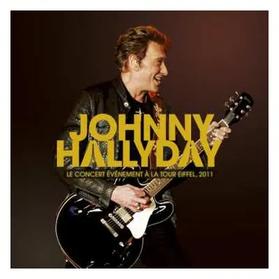 CD Johnny Hallyday: Le Concert événement à La Tour Eiffel,2011