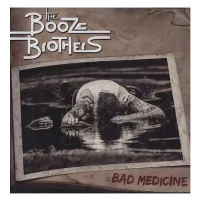 LP The Booze Brothers: Bad Medicine LTD