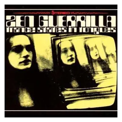 CD Zen Guerrilla: Trance States In Tongues DIGI