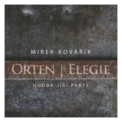 CD Miroslav Kovářík: Orten / Elegie